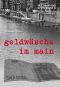 [Mainhattan 08] • Geldwäsche im Main